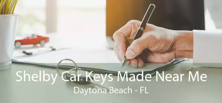 Shelby Car Keys Made Near Me Daytona Beach - FL