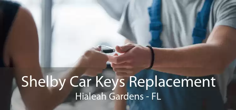 Shelby Car Keys Replacement Hialeah Gardens - FL