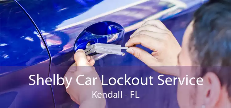 Shelby Car Lockout Service Kendall - FL