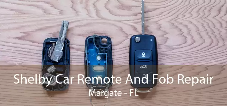 Shelby Car Remote And Fob Repair Margate - FL