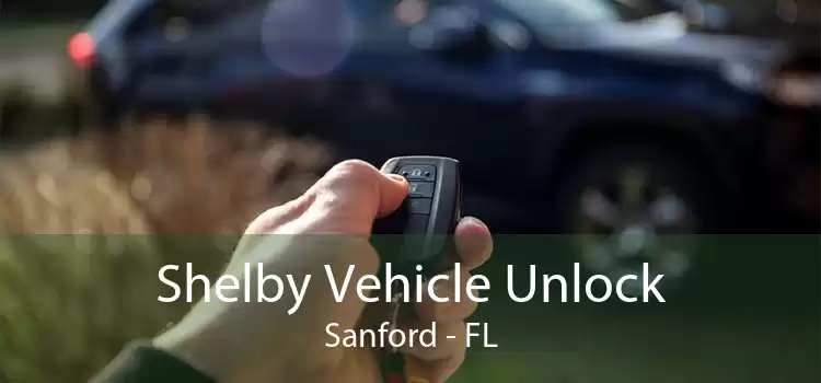 Shelby Vehicle Unlock Sanford - FL
