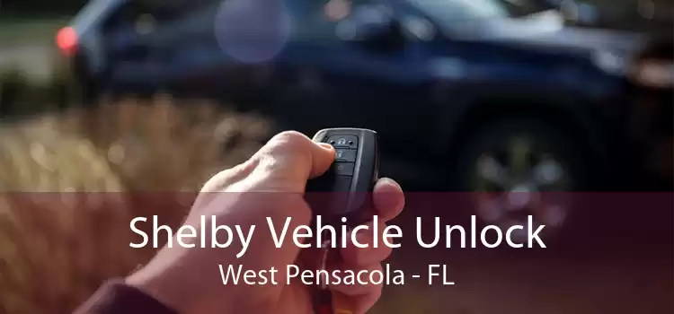 Shelby Vehicle Unlock West Pensacola - FL
