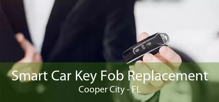 Smart Car Key Fob Replacement Cooper City - FL