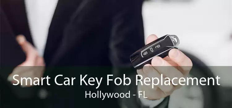 Smart Car Key Fob Replacement Hollywood - FL
