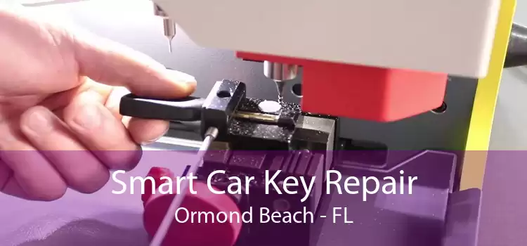 Smart Car Key Repair Ormond Beach - FL