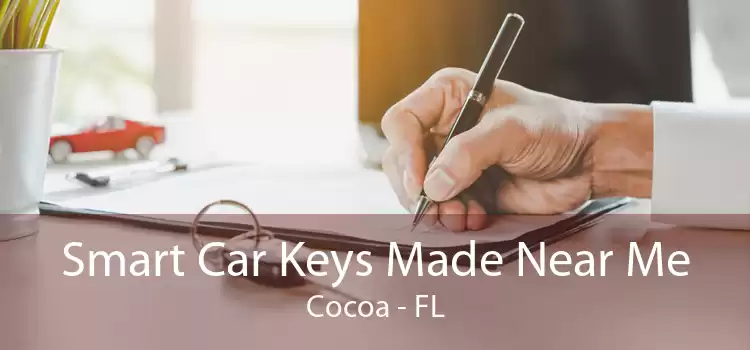 Smart Car Keys Made Near Me Cocoa - FL