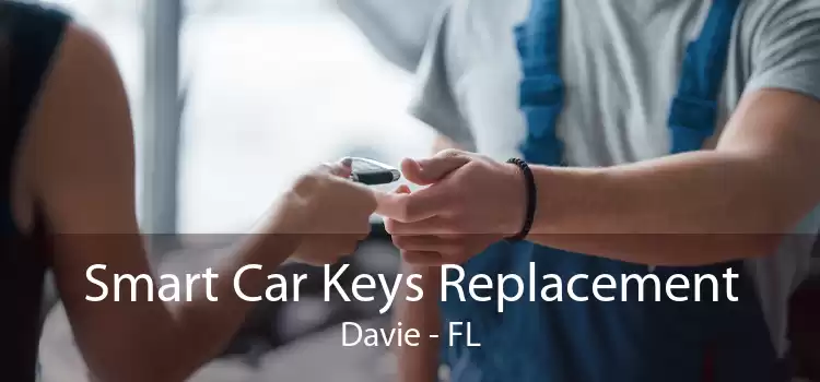Smart Car Keys Replacement Davie - FL