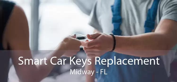 Smart Car Keys Replacement Midway - FL