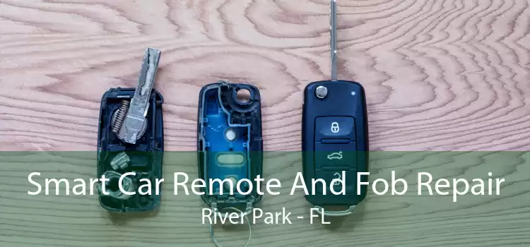 Smart Car Remote And Fob Repair River Park - FL