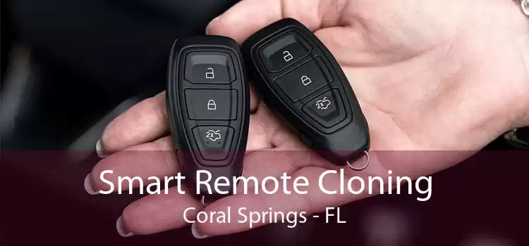 Smart Remote Cloning Coral Springs - FL