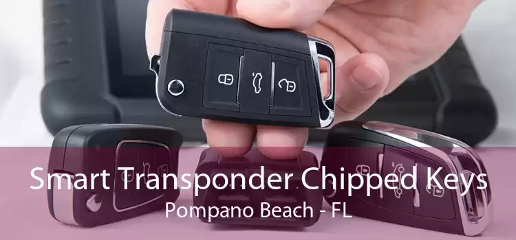 Smart Transponder Chipped Keys Pompano Beach - FL