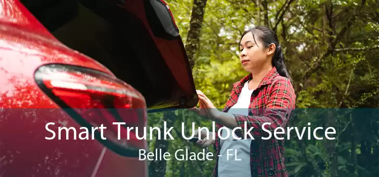 Smart Trunk Unlock Service Belle Glade - FL