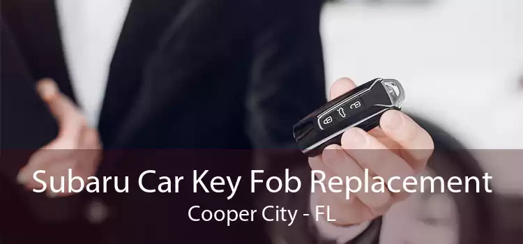 Subaru Car Key Fob Replacement Cooper City - FL
