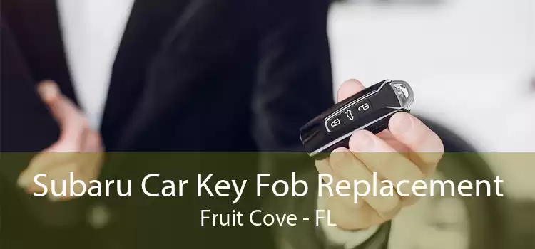 Subaru Car Key Fob Replacement Fruit Cove - FL