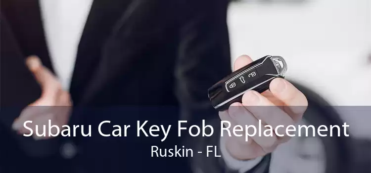 Subaru Car Key Fob Replacement Ruskin - FL