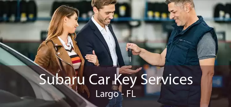 Subaru Car Key Services Largo - FL