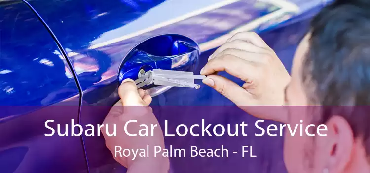Subaru Car Lockout Service Royal Palm Beach - FL