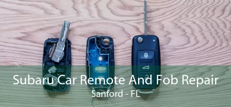 Subaru Car Remote And Fob Repair Sanford - FL