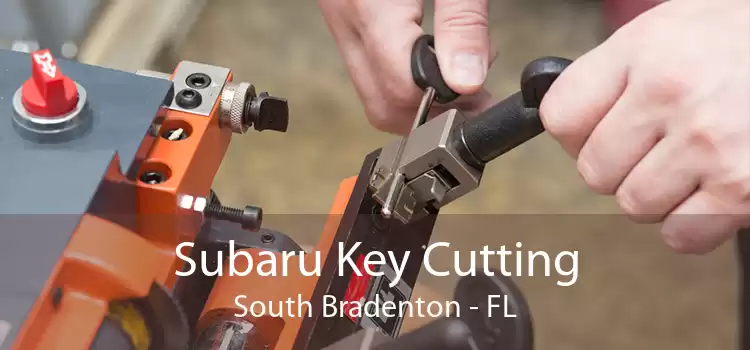 Subaru Key Cutting South Bradenton - FL