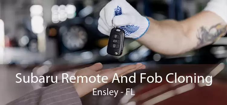 Subaru Remote And Fob Cloning Ensley - FL