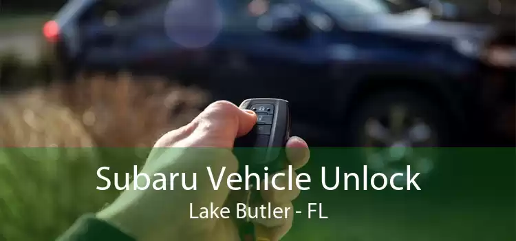 Subaru Vehicle Unlock Lake Butler - FL