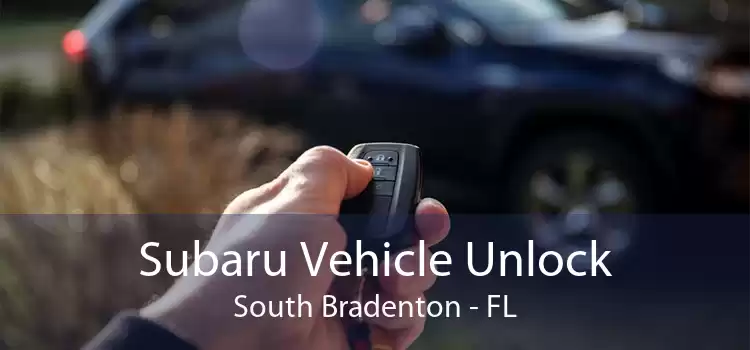 Subaru Vehicle Unlock South Bradenton - FL