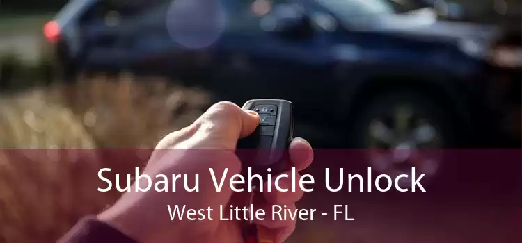 Subaru Vehicle Unlock West Little River - FL