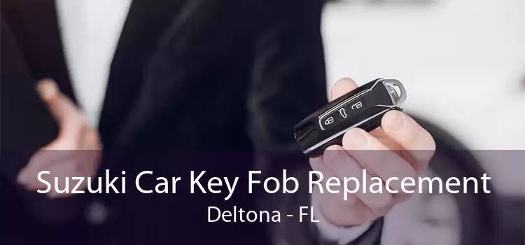 Suzuki Car Key Fob Replacement Deltona - FL