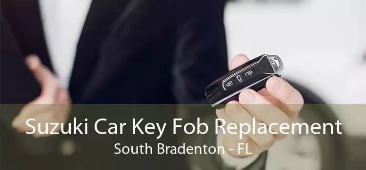 Suzuki Car Key Fob Replacement South Bradenton - FL