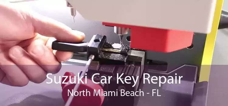 Suzuki Car Key Repair North Miami Beach - FL