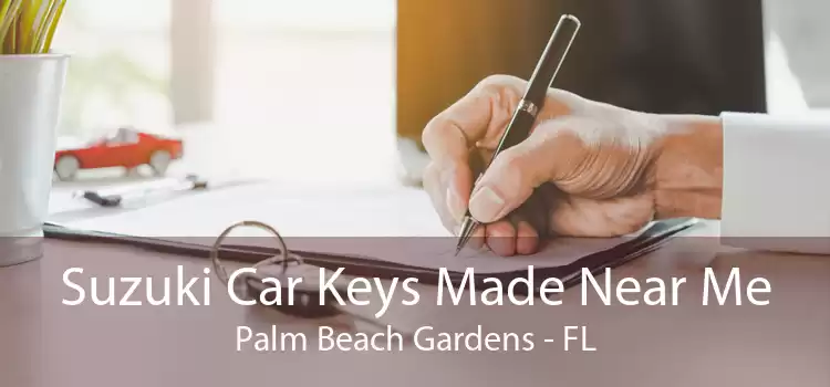 Suzuki Car Keys Made Near Me Palm Beach Gardens - FL