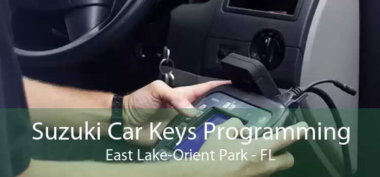 Suzuki Car Keys Programming East Lake-Orient Park - FL