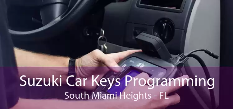 Suzuki Car Keys Programming South Miami Heights - FL