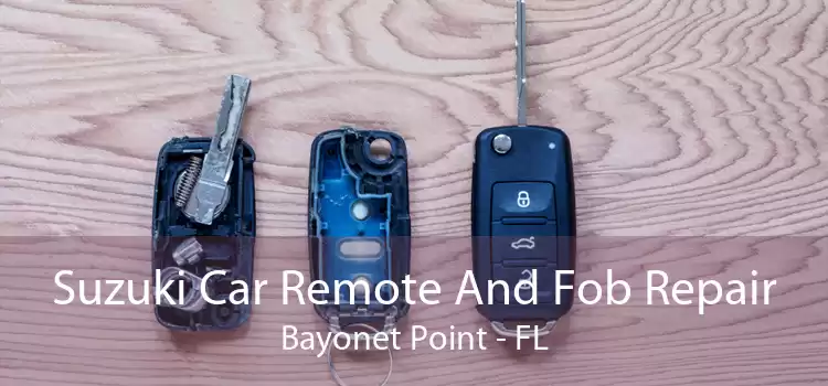 Suzuki Car Remote And Fob Repair Bayonet Point - FL