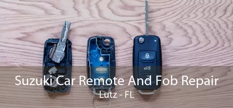 Suzuki Car Remote And Fob Repair Lutz - FL