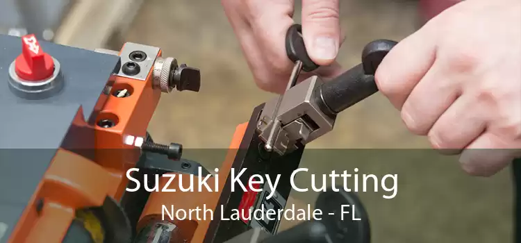 Suzuki Key Cutting North Lauderdale - FL