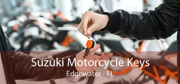 Suzuki Motorcycle Keys Edgewater - FL