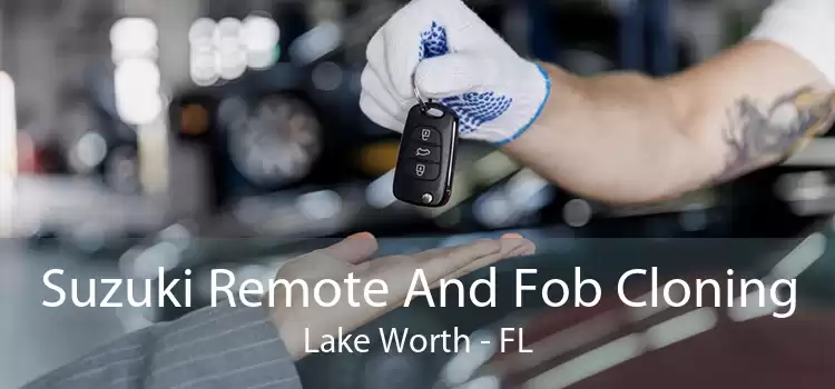 Suzuki Remote And Fob Cloning Lake Worth - FL