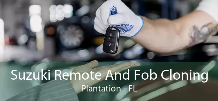 Suzuki Remote And Fob Cloning Plantation - FL