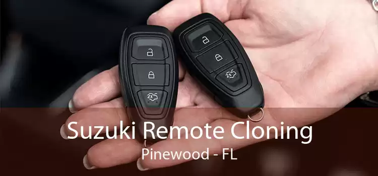 Suzuki Remote Cloning Pinewood - FL