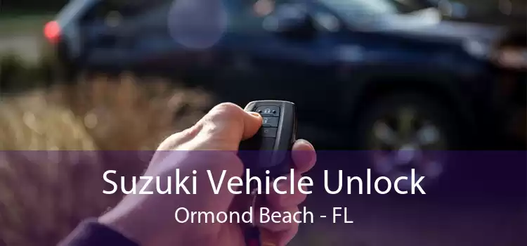 Suzuki Vehicle Unlock Ormond Beach - FL