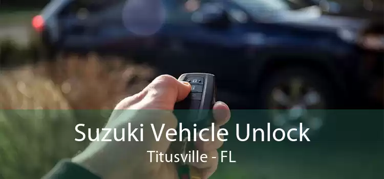 Suzuki Vehicle Unlock Titusville - FL