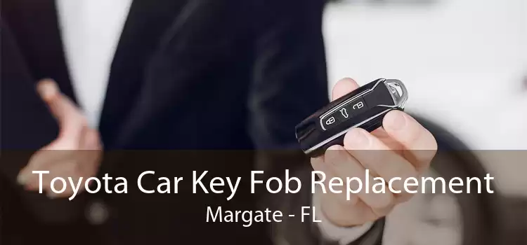 Toyota Car Key Fob Replacement Margate - FL