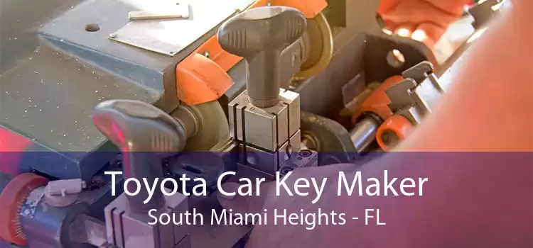 Toyota Car Key Maker South Miami Heights - FL