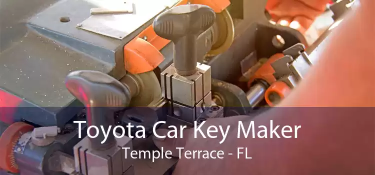 Toyota Car Key Maker Temple Terrace - FL