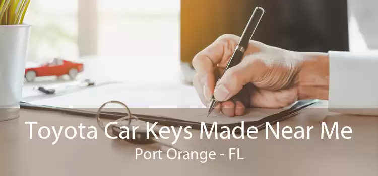 Toyota Car Keys Made Near Me Port Orange - FL