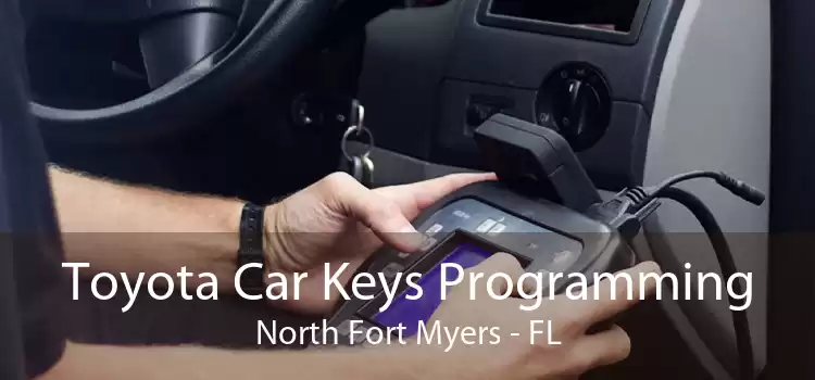 Toyota Car Keys Programming North Fort Myers - FL