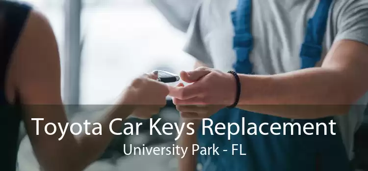 Toyota Car Keys Replacement University Park - FL