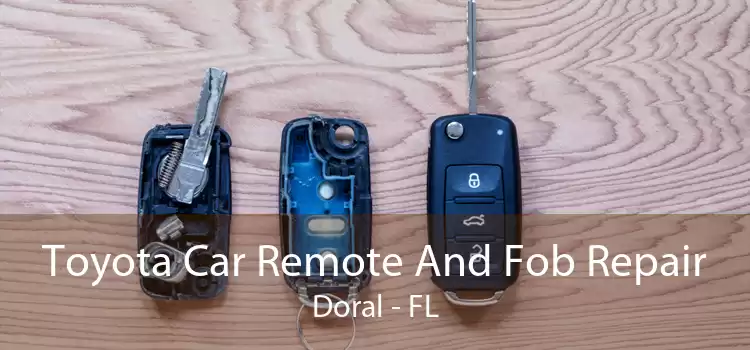 Toyota Car Remote And Fob Repair Doral - FL
