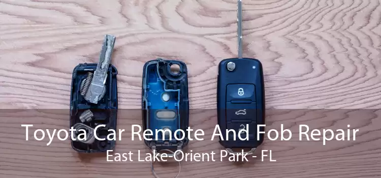 Toyota Car Remote And Fob Repair East Lake-Orient Park - FL